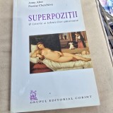 Superpozitii, o istorie a tehnicilor amoroase - Anna Alter