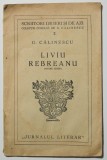 G. Călinescu - Liviu Rebreanu (studiu critic) (ediție princeps)