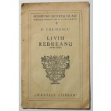 G. Călinescu - Liviu Rebreanu (studiu critic) (ediție princeps)