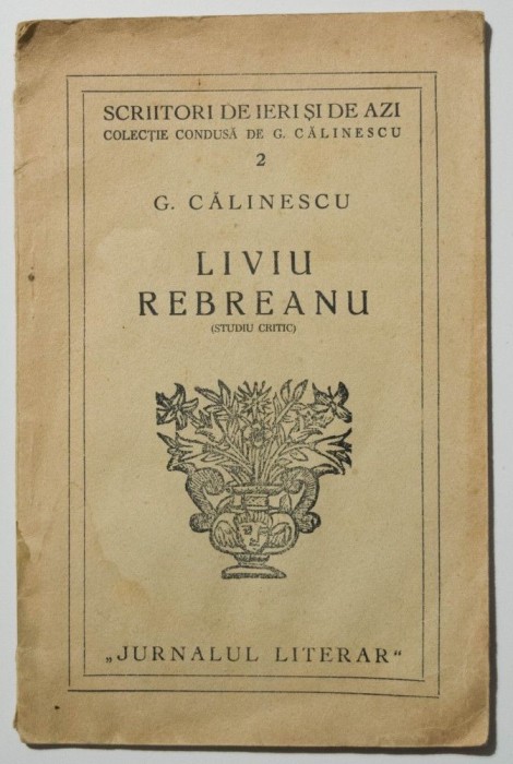 G. Călinescu - Liviu Rebreanu (studiu critic) (ediție princeps)