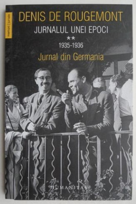 Jurnalul unei epoci 1935-1936, vol. II - Denis de Rougemont foto