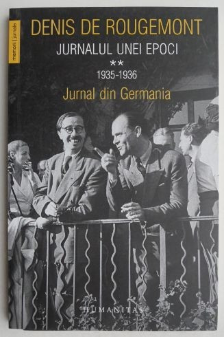 Jurnalul unei epoci 1935-1936, vol. II - Denis de Rougemont