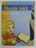 INVATA CU DOXI! EDUCATIE CIVICA PENTRU CLASA A IV - a , CAIETUL ELEVULUI de NICULINA ILARION ... CRISTINA VOINEA , 2006