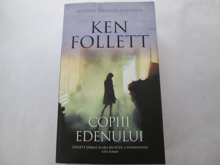Ken Follett - Copiii Edenului