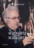 Schwartz contra Schwartz - Gheorghe Mocuta
