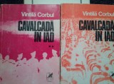 Vintila Corbul - Cavalcada in iad, 2 vol. (Editia: 1982)