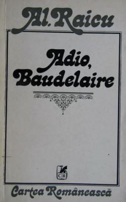 Al.Raicu, Adio, Baudelaire foto