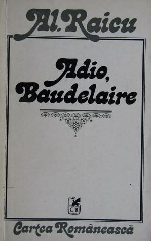 Al.Raicu, Adio, Baudelaire