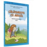 Calatoreste cu Aricel. Caiet de vacanta pentru clasa I