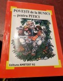 POVESTI DE LA BUNICI ...PENTRU PITICI
