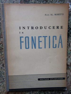 Introducere in fonetica- Acad. Al. Rosetti foto