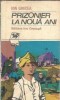 Prizonier la noua ani Ion Grecea Editura Ion Creanga 1973 Carte Literatura Romana Clasica Proza Carti Vechi