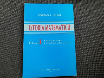 Adrian C. Albu - Istoria matematicii foto