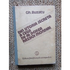 Gh. Buzatu &ndash; Din istoria secreta a celui de-al Doilea Razboi Mondial vol 1