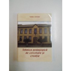 TEHNICA PEDAGOGICA DE CERCETARE SI CREATIE de TOMA COCISIU 2012