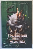 TRANDAFIRUL DIN MLASTINA , roman de GEORGIANA STEFANESCU , 2025 * MICI DEFECTE * PREZINTA INDOITURI ALE BLOCULUI DE FILE