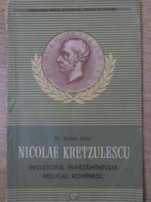 NICOLAE KRETZULESCU INITIATORUL INVATAMANTULUI MEDICAL ROMANESC-SAMUIL IZSAK foto