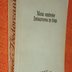 Masa umbrelor, Intoarcerea in timp - Ionel Teodoreanu 1957