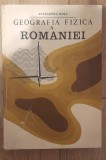 Alexandru Rosu - Geografia Fizica a Romaniei, 1980, Didactica si Pedagogica