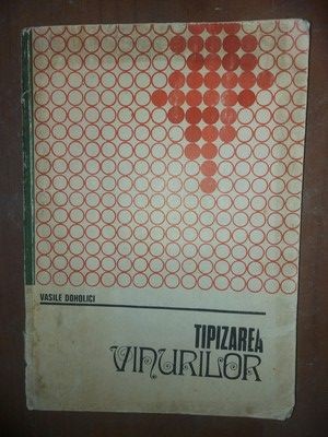 Tipizarea vinurilor- Vasile Doholici