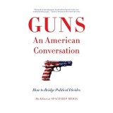 Guns, an American Conversation