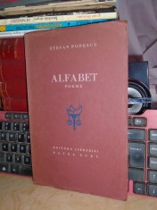 STEFAN POPESCU - ALFABET ( POEME ) , ED. 1-A , 1939 , EX. 23 / 300