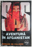 Aventura in Afganistan - Gerard de Villiers - Roman istoric