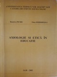 AXIOLOGIE SI ETICA IN EDUCATIE-DUMITRU PICHIU, ELENA HODOROGEA-252164