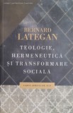 Teologie, hermeneutica si transformare sociala - Bernard Lategan