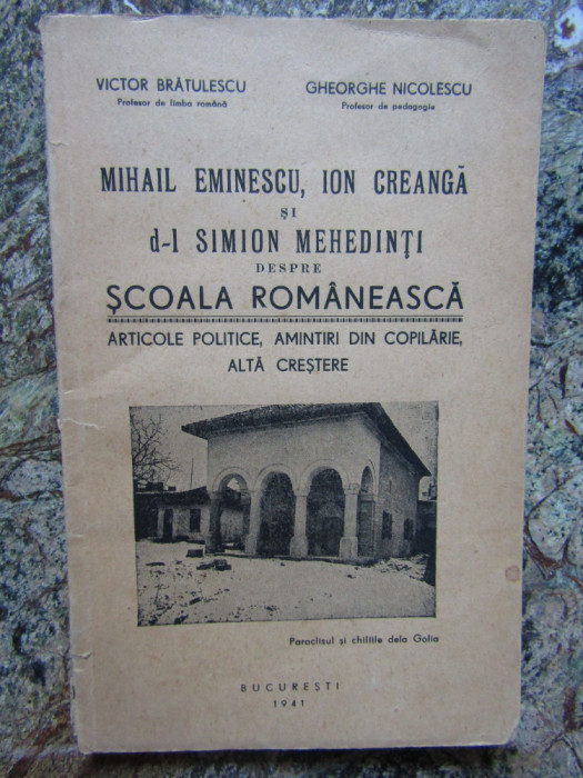 Mihail Eminescu Ion Creanga Simion Mehedinti despre Scoala Romaneasca 1941