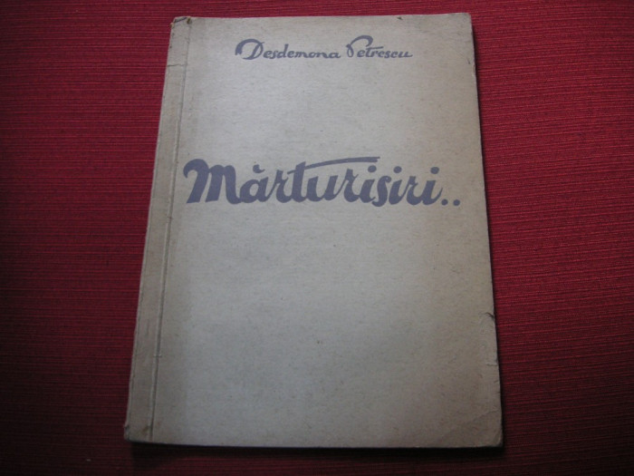 DESDEMONA PETRESCU - MARTURISIRI (VERSURI) - ( dedicatie, autograf)