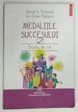MEDALIILE SUCCESULUI , VOLUMUL 2 - SCOALA DE VIS de GEORGETA PANISOARA si ION - OVIDIU PANISOARA , 2013 , PREZINTA URME DE UZURA