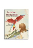 Te iubesc, micuta mea!, Didactica Publishing House