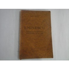EMINESCU - Isvoarele de inspiratie/ Preocuparile de cultura - CIPRIAN DOICESCU - 1932
