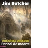 Pericol de moarte - Jim Butcher