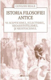 Istoria filosofiei antice vol.6 - Giovanni Reale