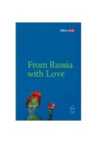 From Russia with Love, Grupul Art