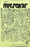 Microbar - Isac Peltz, Cartea Romaneasca, 1971, Roman, Beletristica, 200 pagini