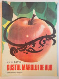 GUSTUL MARULUI DE AUR de IULIU RATIU , ILUSTRATII de PUIU MANU , 1987