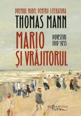 Mario și vrăjitorul (Vol. 2) - Thomas Mann - Humanitas Fiction