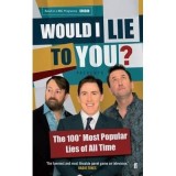Would I Lie To You? Presents The 100 Most Popular Lies of All Time