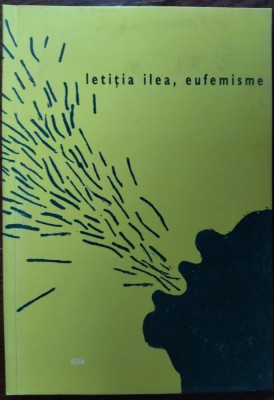 LETITIA ILEA - EUFEMISME / VERSURI / VOLUM DE DEBUT, 1997 / DESENE DE CAROLINA BANC (DEDICATIE / AUTOGRAF) foto