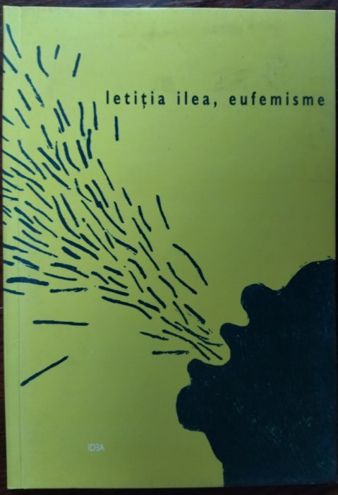 LETITIA ILEA - EUFEMISME / VERSURI / VOLUM DE DEBUT, 1997 / DESENE DE CAROLINA BANC (DEDICATIE / AUTOGRAF)
