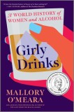 Girly Drinks: A Women&#039;s History of Drinking