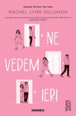 Ne vedem ieri - Rachel Lynn Solomon
