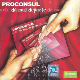 CD Rock: Proconsul - Da mai departe ( 2007, original, stare foarte buna )