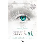 Repară-mă (Atingerea lui Juliette, vol. 4)
