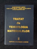 Tratat de tehnologia materialelor &ndash; Gheorghe Amza, V. Rindasu, G. Dumitru