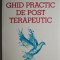 Ghid practic de post terapeutic &ndash; Francoise Wilhelmi de Toledo, Hubert Hohler