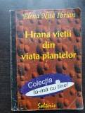 Hrana vieții din viața plantelor - Elena Niță Ibrian
